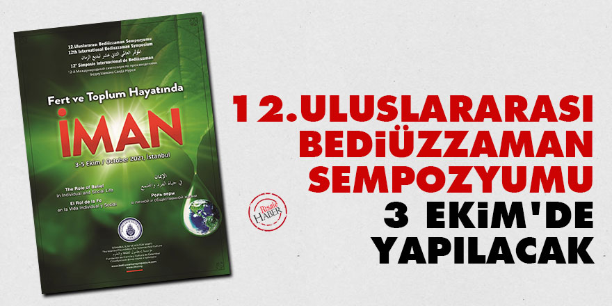 12. Uluslararası Bediüzzaman Sempozyumu 3 Ekim'de yapılacak