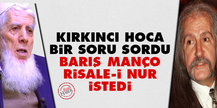 Kırkıncı Hoca bir soru sordu Barış Manço Risale-i Nur istedi