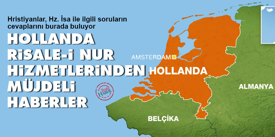 Hollanda Risale-i Nur hizmetlerinden müjdeli haberler