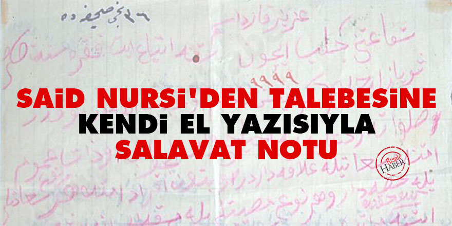 Said Nursi'den talebesine kendi el yazısıyla salavat notu