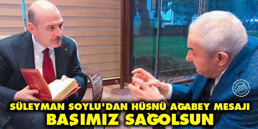 Süleyman Soylu'dan Hüsnü ağabey mesajı: Başımız sağolsun