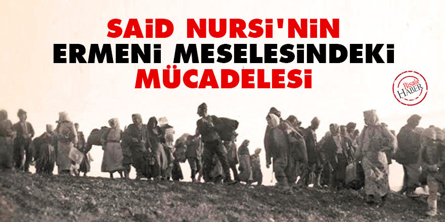 Said Nursi'nin Ermeni meselesindeki mücadelesi