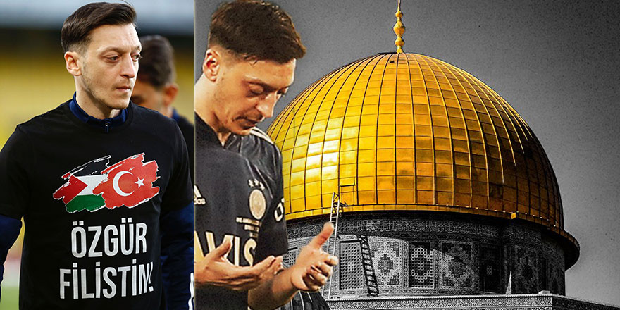 Mesut Özil: Filistin'deki kardeşlerim dualarım sizinle