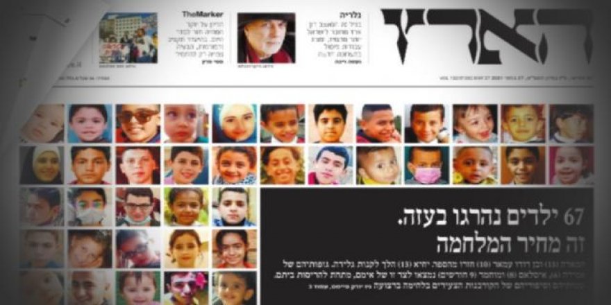İsrail'in katlettiği Gazzeli çocukları manşete taşıyan Haaretz'e: Savaşın değil işgalin bedeli