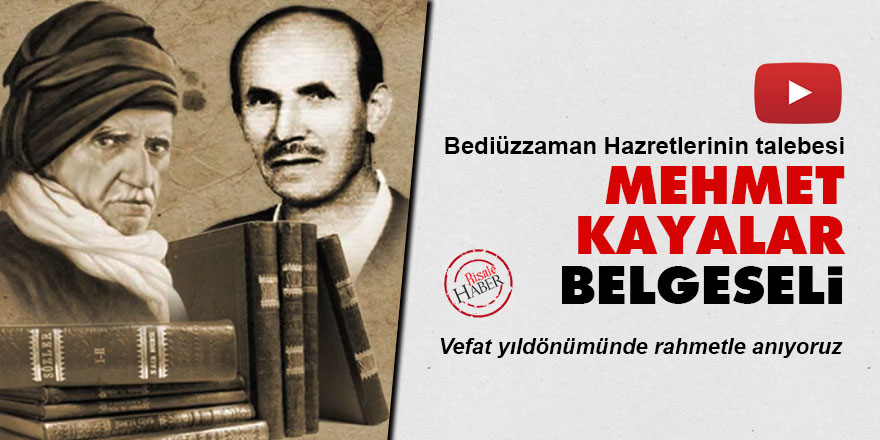Bediüzzaman'ın talebesi Mehmet Kayalar belgeseli