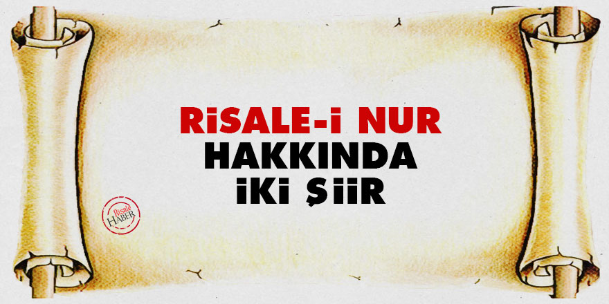 Risale-i Nur hakkında iki şiir