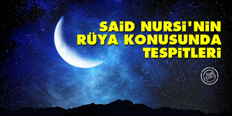 Said Nursi’nin Rüya Konusunda Tespitleri
