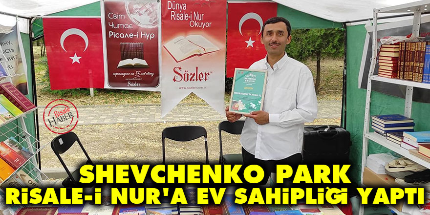 'Shevchenko Park' Risale-i Nur'a ev sahipliği yaptı