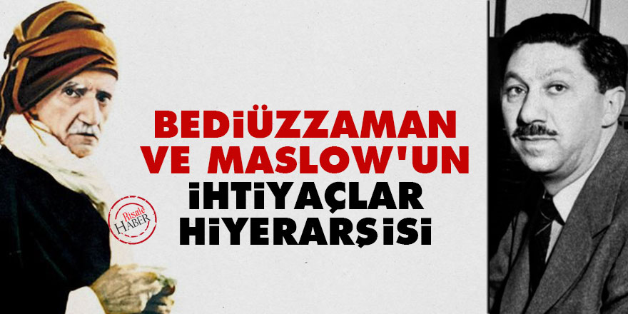 Bediüzzaman’ın ve Maslow’un İhtiyaçlar Hiyerarşisi