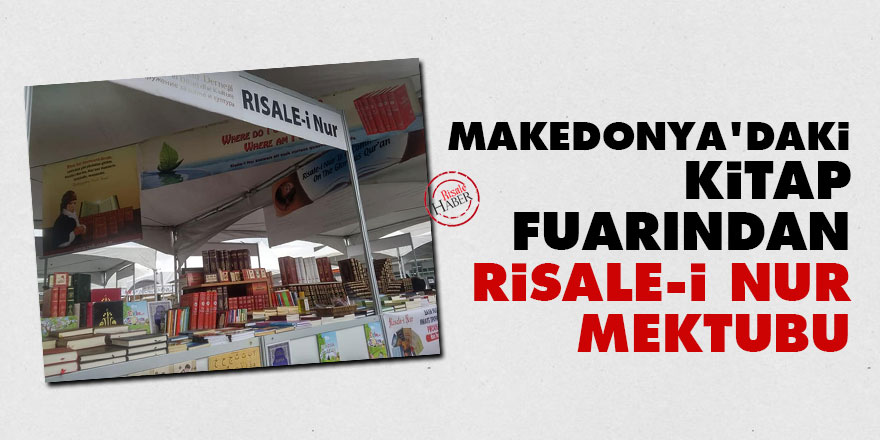 Makedonya'daki kitap fuarından Risale-i Nur mektubu