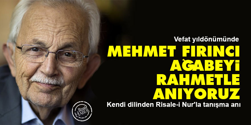 Mehmet Fırıncı ağabeyi rahmetle anıyoruz