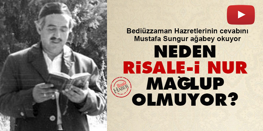 Neden Risale-i Nur mağlup olmuyor? - Said Nursi yazdı Mustafa Sungur okudu