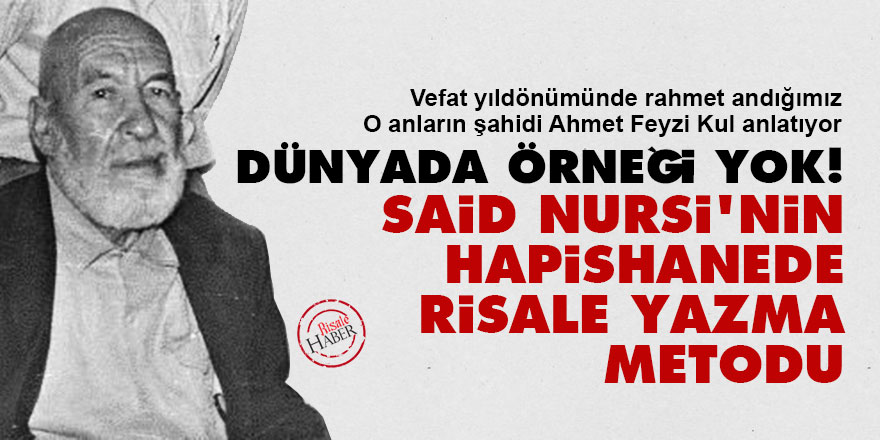 Dünyada örneği yok! Said Nursi'nin hapishanede Risale yazma metodu - Ahmet Feyzi Kul'un sesinden