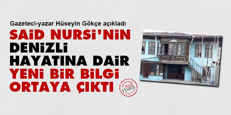 Said Nursi'nin Denizli hayatına dair yeni bir bilgi ortaya çıktı
