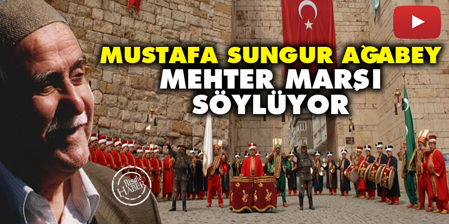 Mustafa Sungur ağabey Mehter Marşı söylüyor