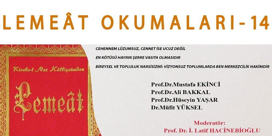 Lemeat okumaları: Cehennem lüzumsuz, cennet ise ucuz değil