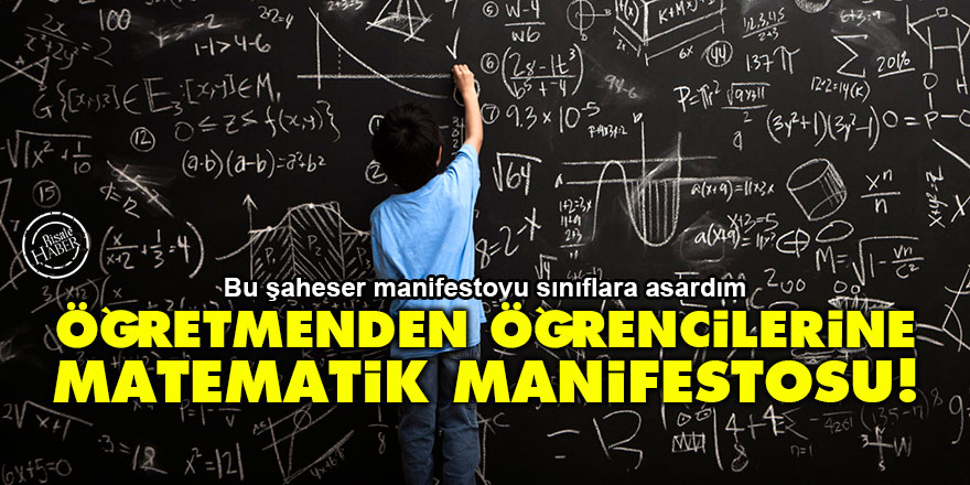 Öğretmenden öğrencilerine matematik manifestosu!