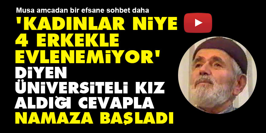 'Kadınlar niye 4 erkekle evlenemiyor' diyen üniversiteli kız, aldığı cevapla namaza başladı