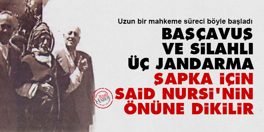 Başçavuş ve silahlı üç jandarma şapka için Said Nursi'nin önüne dikilir