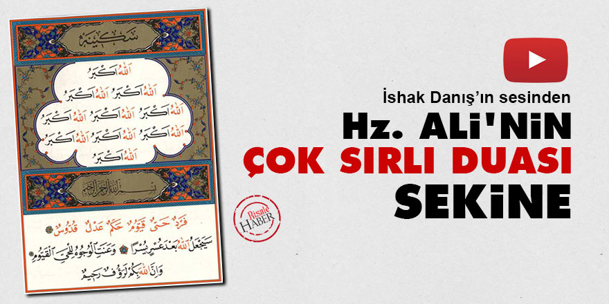 Hz. Ali'nin çok sırlı, ayetlerden oluşan duası: Sekine