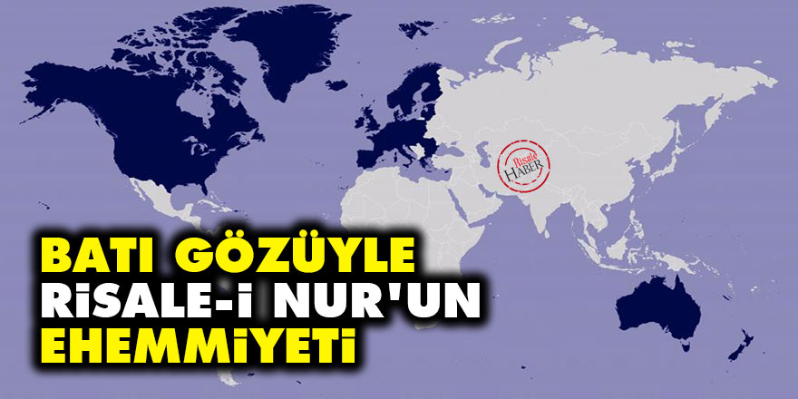 Batı gözüyle Risale-i Nurun ehemmiyeti
