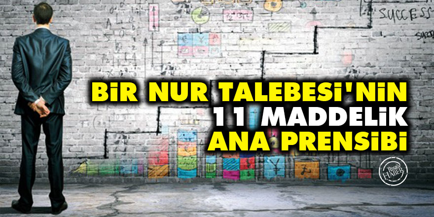 Bir Nur Talebesi'nin 11 maddelik ana prensibi