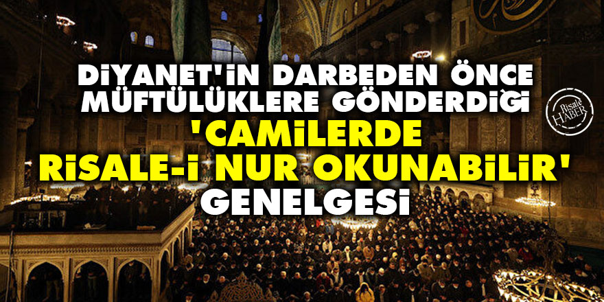 Diyanet'in darbeden önce müftülüklere gönderdiği 'camilerde Risale-i Nur okunabilir' genelgesi