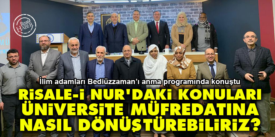 Risale-i Nur’daki konuları üniversite müfredatına nasıl dönüştürebiliriz?