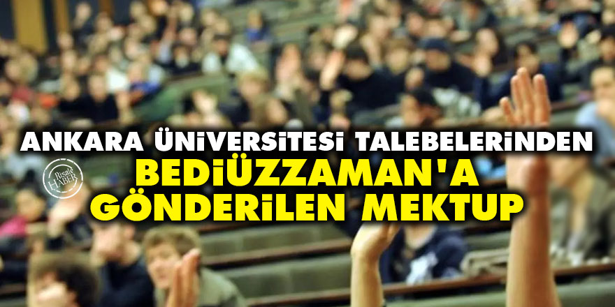 Ankara Üniversitesi talebelerinden Bediüzzaman'a gönderilen mektup