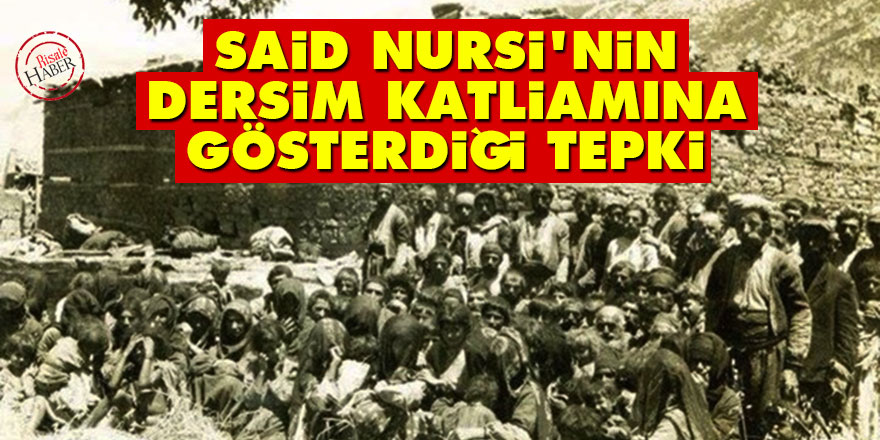 Said Nursi'nin Dersim katliamına gösterdiği tepki