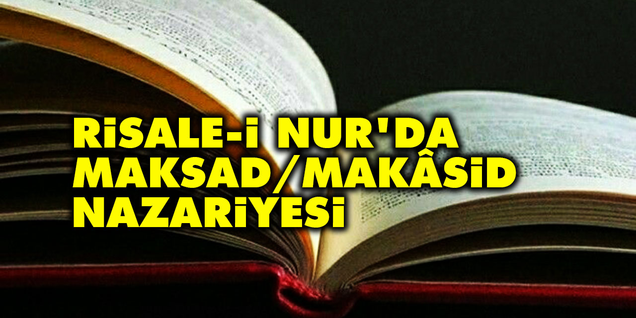 Risale-i Nur’da Maksad/Makâsid Nazariyesi