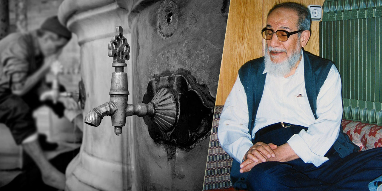 Ali Ulvi Kurucu'nun hayranlıkla anlattığı dedesinin abdest alışı