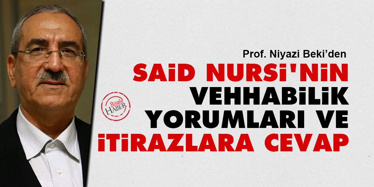 Said Nursi'nin Vehhabilik yorumları ve itirazlara cevap