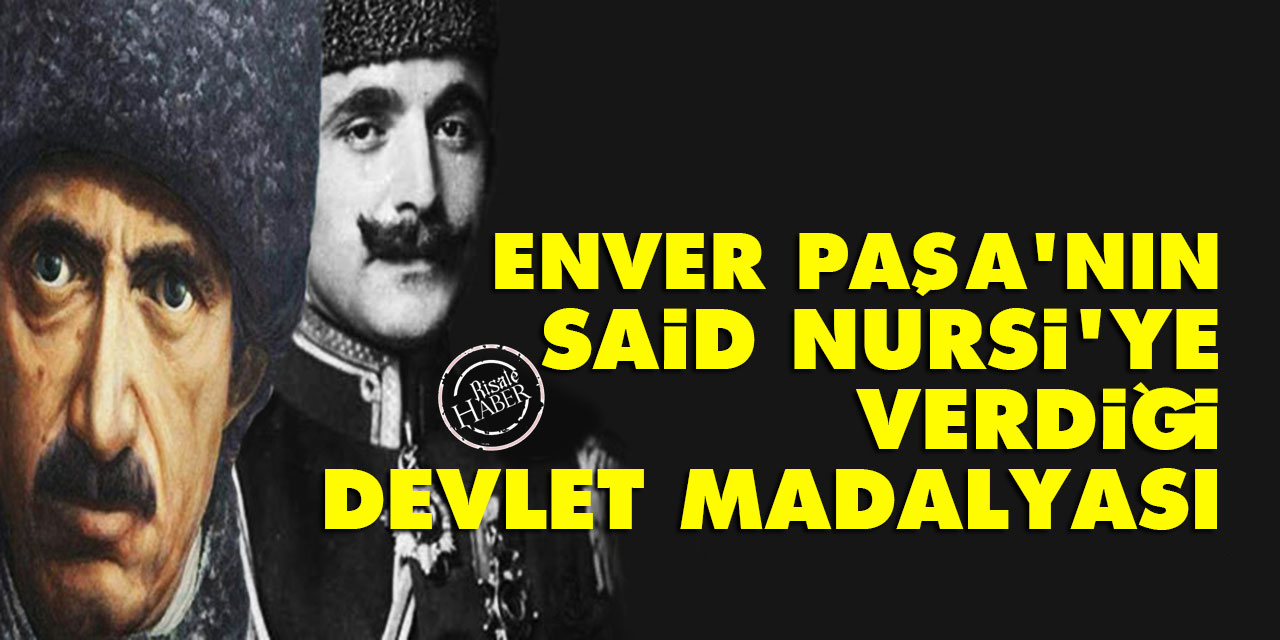 Enver Paşa'nın, Said Nursi'ye verdiği devlet madalyası