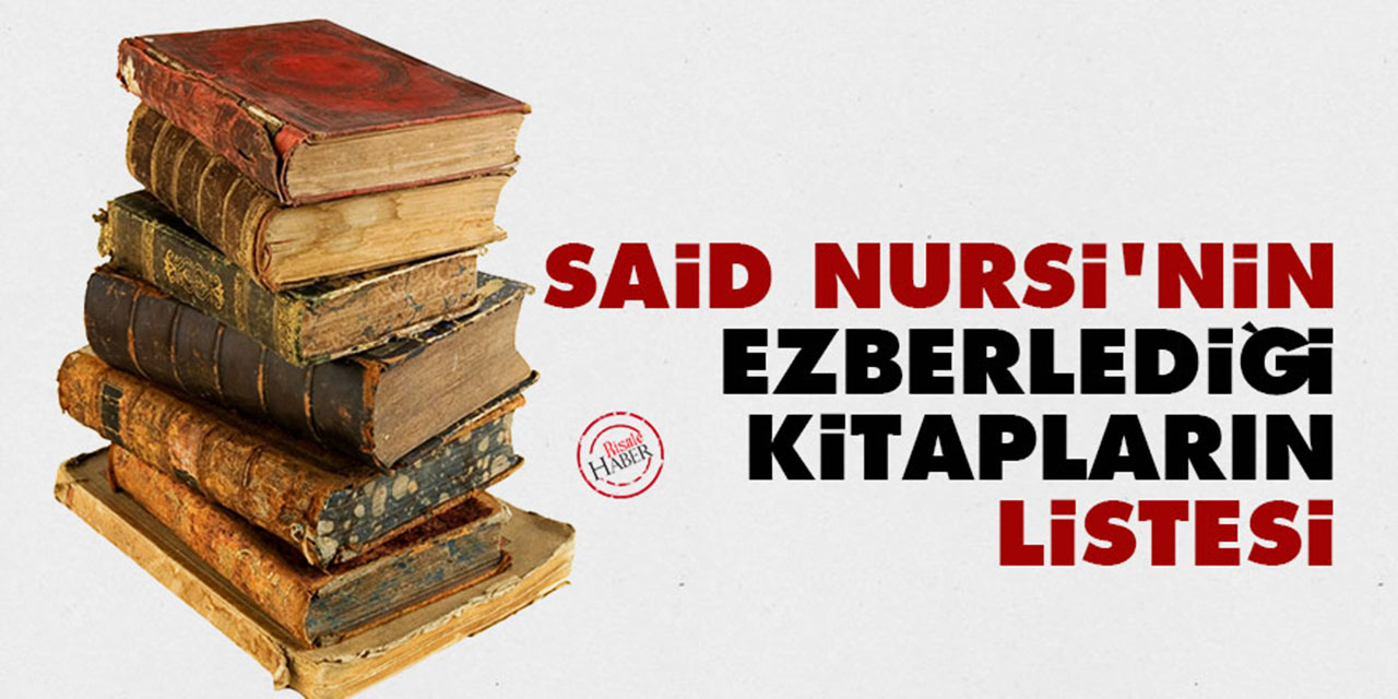 Said Nursi'nin ezberlediği kitapların listesi