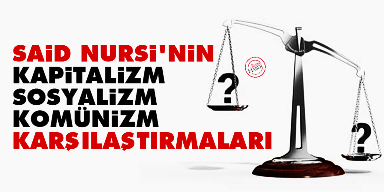 Said Nursi'nin kapitalizm, sosyalizm ve komünizm karşılaştırmaları