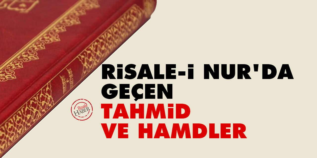 Risale-i Nur’da geçen tahmid ve hamdler