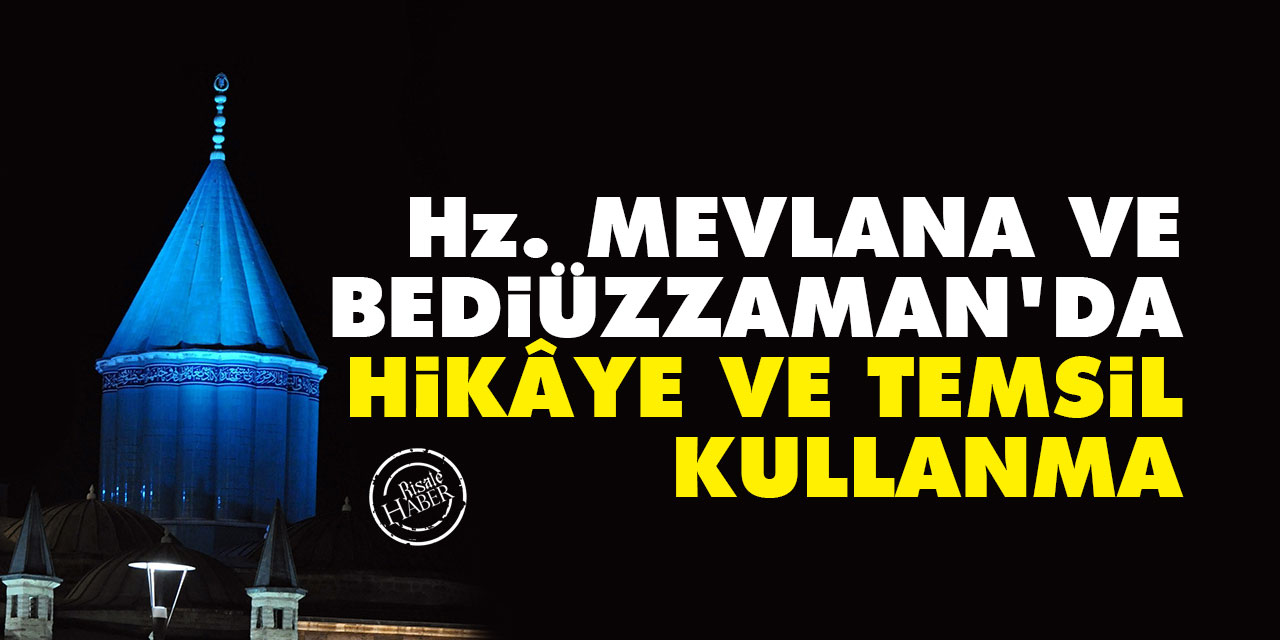 Hz. Mevlana ve Bediüzzaman'da Hikâye ve Temsil Kullanma