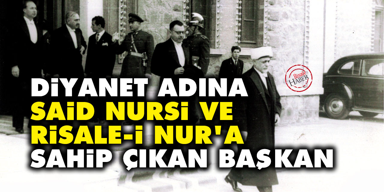 Diyanet adına Said Nursi ve Risale-i Nur'a sahip çıkan başkan
