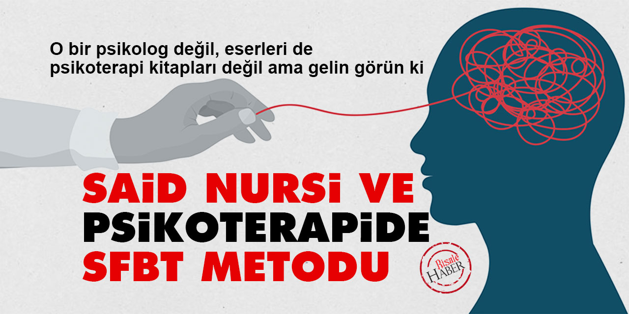 Said Nursi ve psikoterapide SFBT metodu