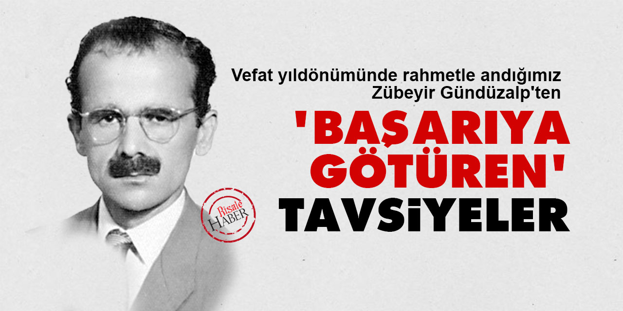 Zübeyir Gündüzalp'ten 'başarıya götüren' tavsiyeler