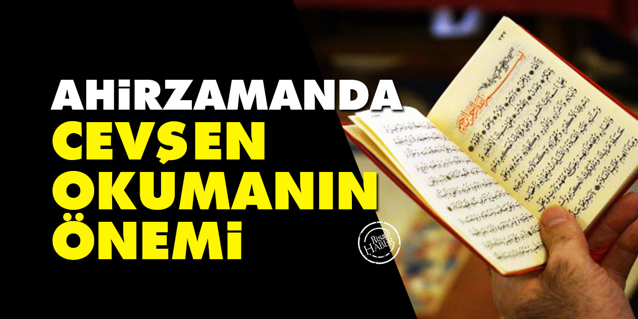 Ahirzamanda Cevşenü’l-Kebir Okumanın Önemi