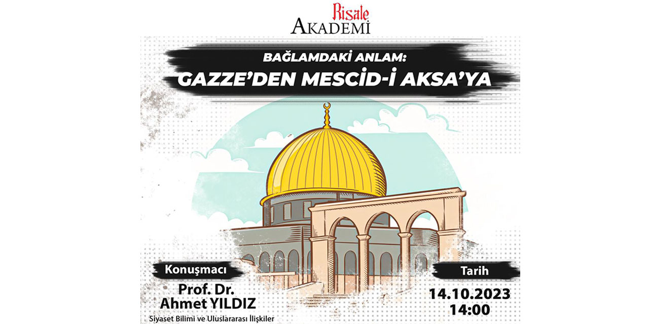 Risale Akademi'de Seminer: Gazze'den Mescid-i Aksa'ya