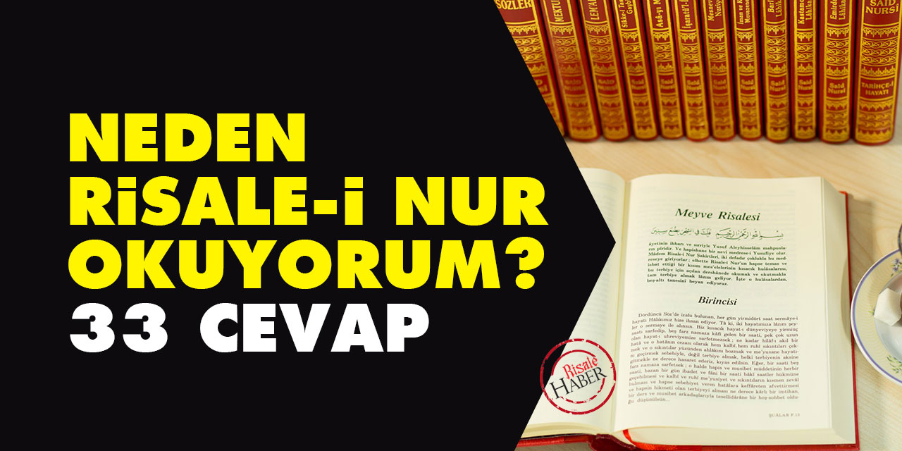 Neden Risale-i Nur okuyorum? 33 cevap