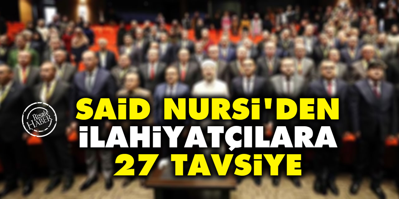 Said Nursi'den ilâhiyatçılara 27 tavsiye
