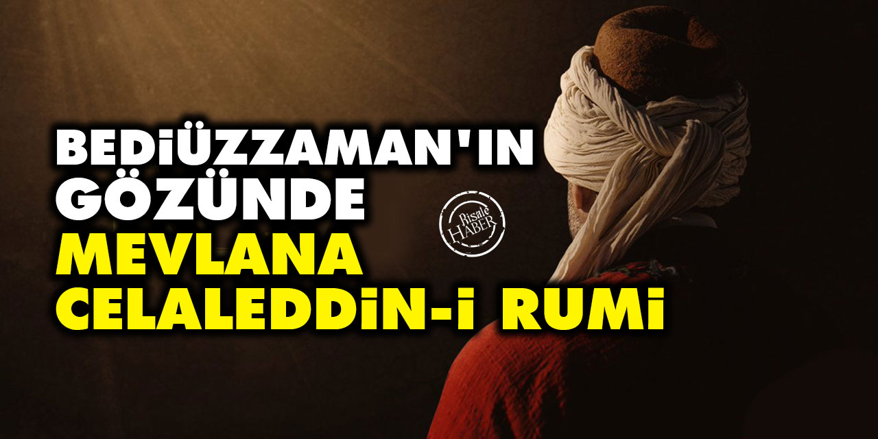 Bediüzzaman'ın gözünde Mevlana Celaleddin-i Rumi