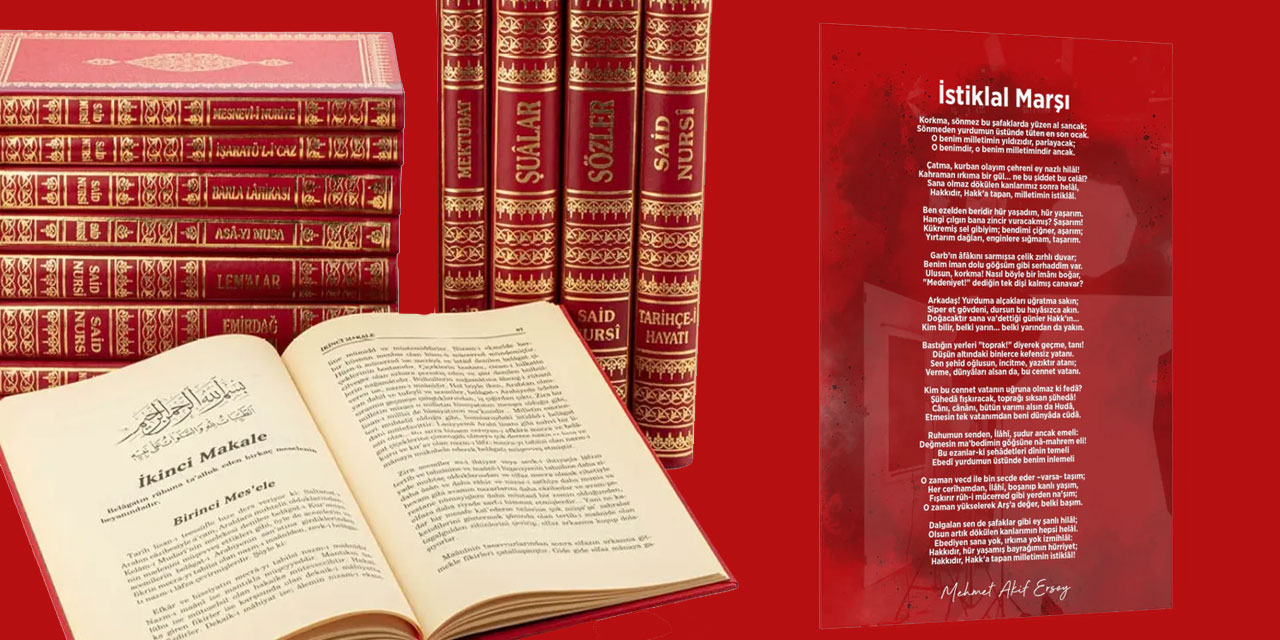 Risale-i Nur’u anlamıyorum diyenler İstiklal Marşı'nı anlıyor mu?