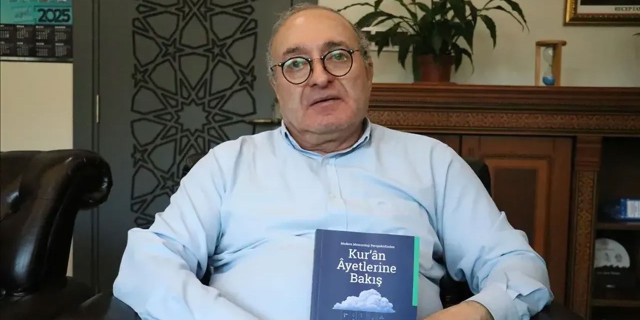 Prof. Kadıoğlu, Kur'an'da anlatılan meteorolojik mucizeleri anlattı