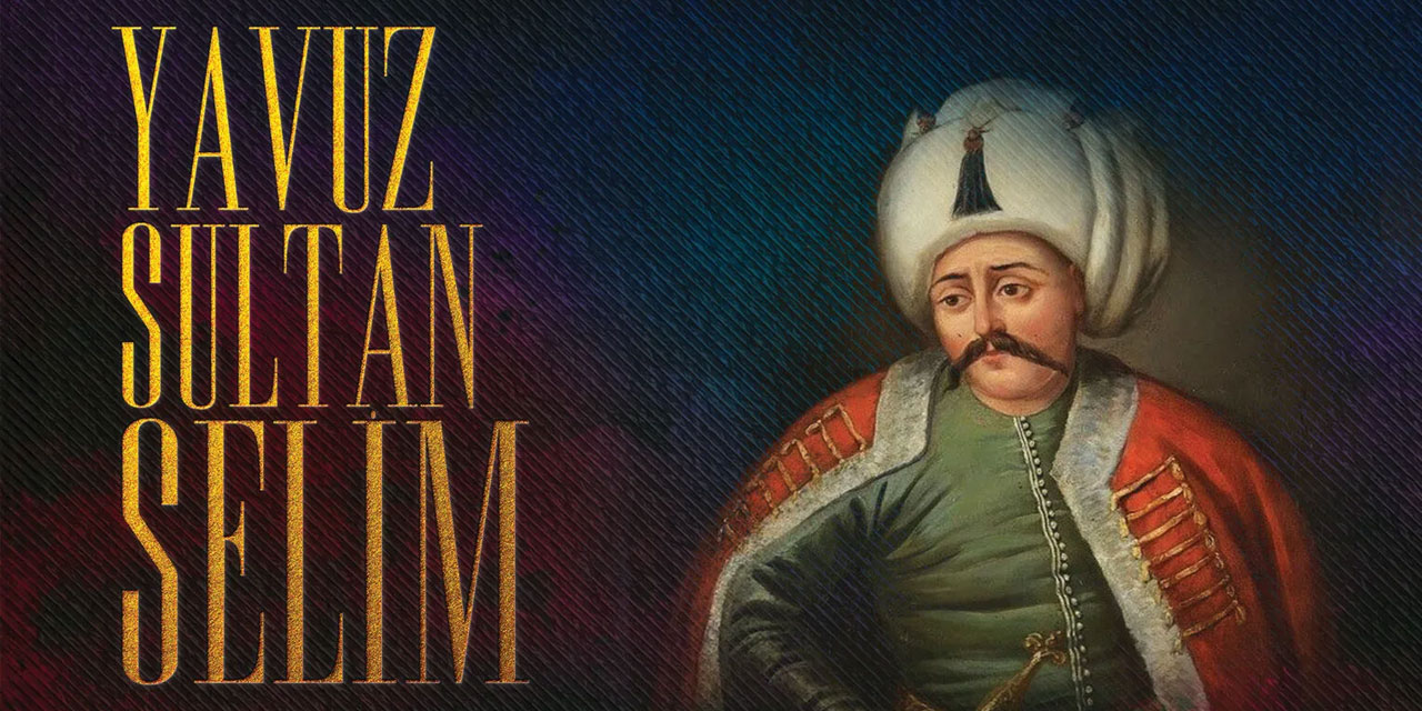 Osmanlı'ya hilafeti getiren Yavuz Sultan Selim niye sakal bırakmadı?