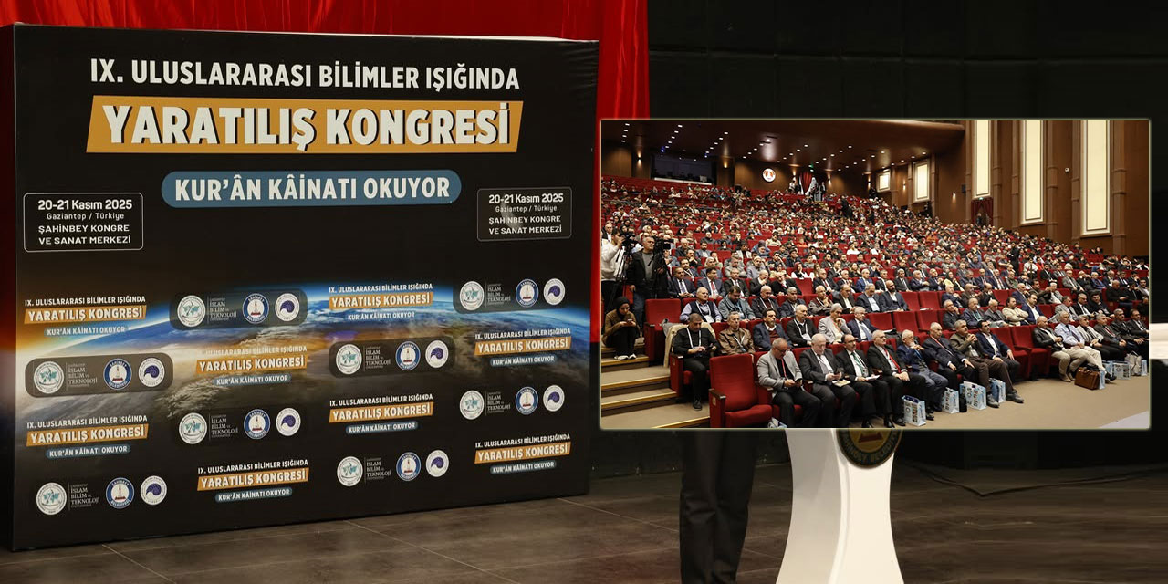 Yaratılış Kongresi Sonuç Bildirisi: Kur'an Kainatı Okuyor